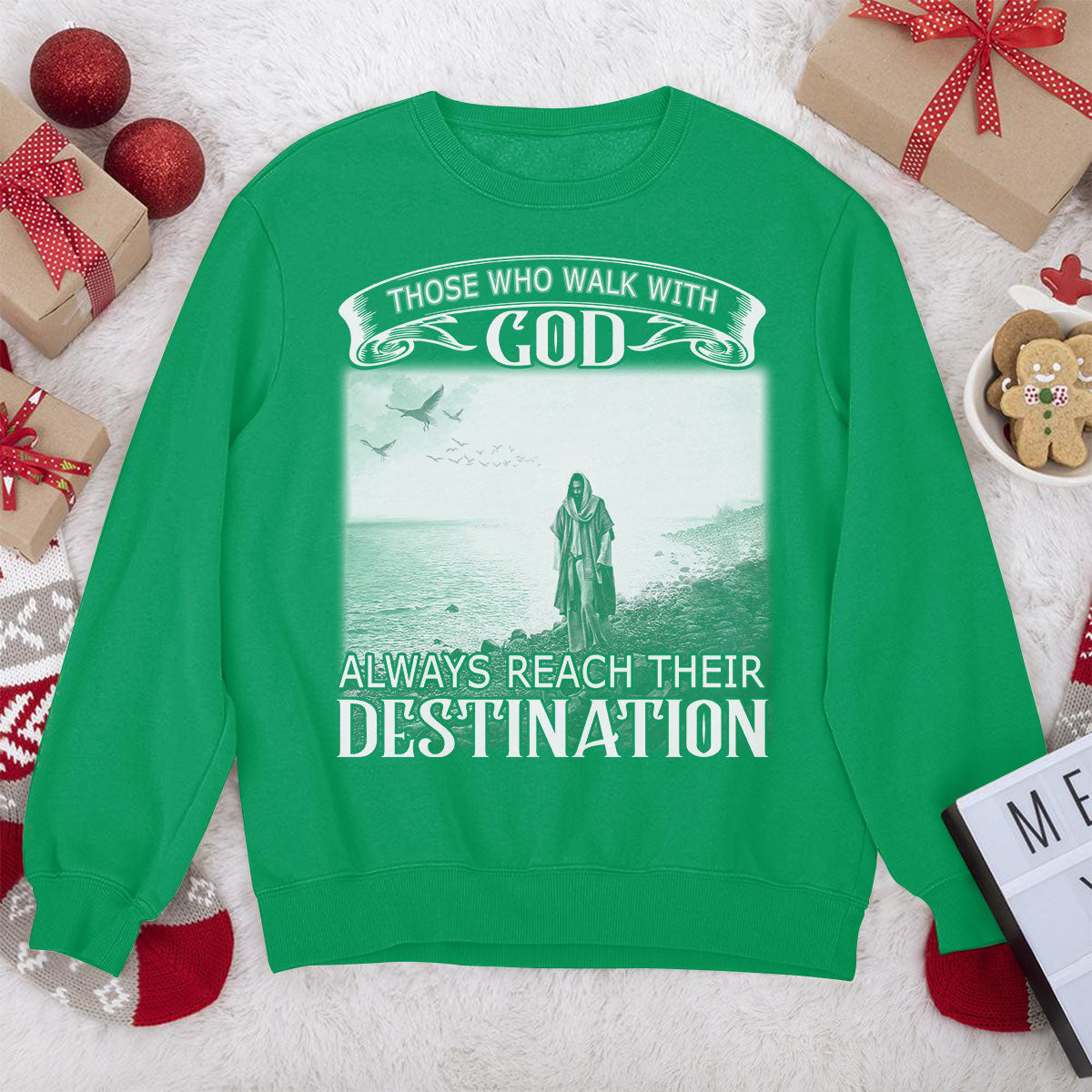 Those Who Walk With God Always Reach Their Destination - Classic Unisex Sweatshirt NUM254