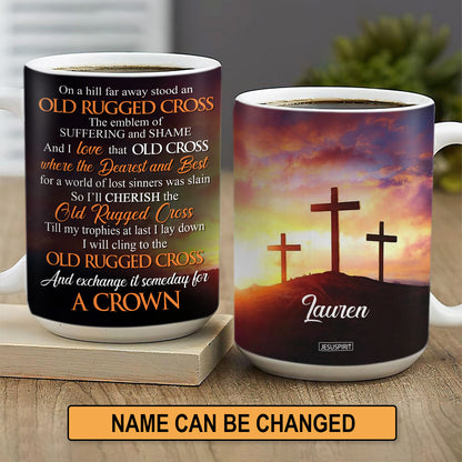 Unique Personalized White Ceramic Mug - I‘ll Cherish The Old Rugged Cross NUH320