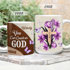 You Can Count On God - Adorable Personalized Butterfly White Ceramic Mug NUH332