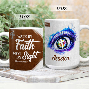 Personalized White Ceramic Mug - Walk By Faith, Not By Sight NUH293
