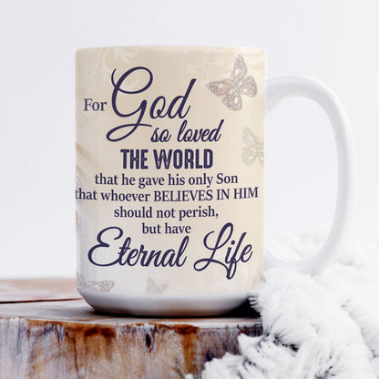 For God So Loved The World - Lovely Personalized Flower White Ceramic Mug NUH285