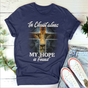 Beautiful Unisex T-shirt - In Christ Alone, I Found My Hope HAP08