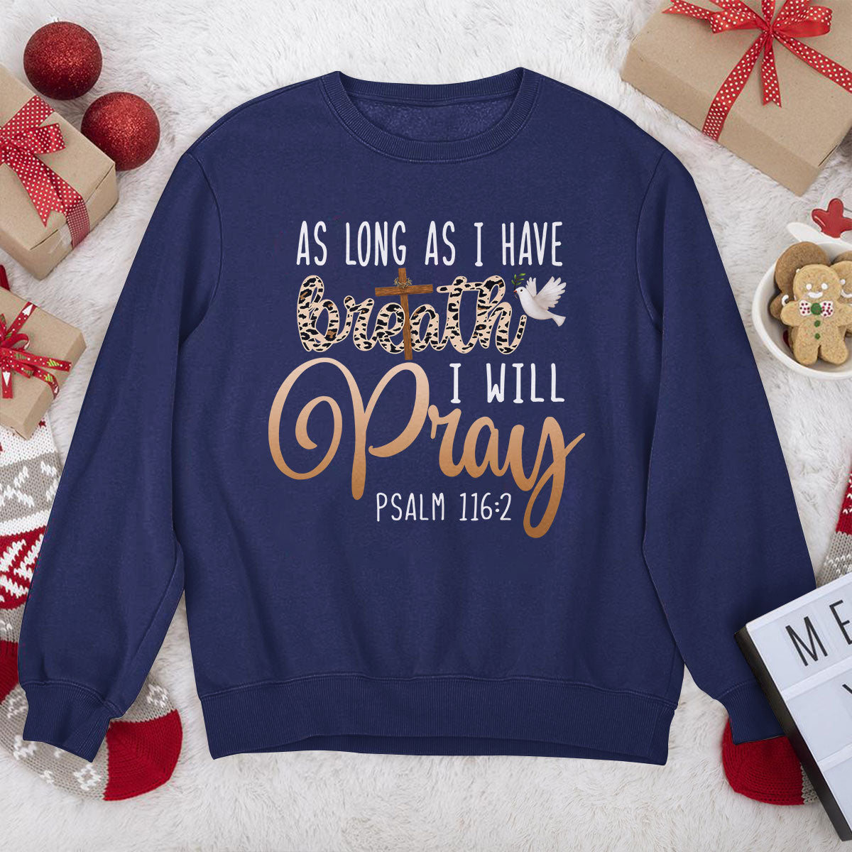 Awesome Christian Unisex Sweatshirt - As Long As I Have Breath, I Will Pray HAP06