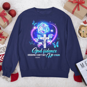 Godfidence Knowing I Can‘t But He Can - Christian Unisex Sweatshirt NUH400