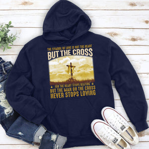 Lovely Unisex Hoodie - The Man On The Cross Never Stops Loving NUM260