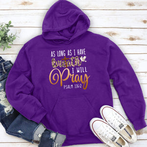Simple Christian Unisex Hoodie - As Long As I Have Breath, I Will Pray HAP06