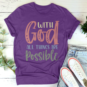 Lovely Unisex T-shirt - With God All Things Are Possible HAP02