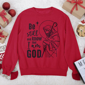 Be Still And Know That I Am God - Classic Unisex Sweatshirt HM357