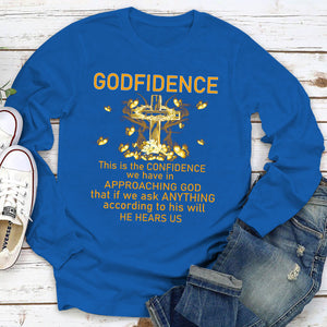 This Is The Confidence We Have In Approaching God - Christian Unisex Long Sleeve NUM398