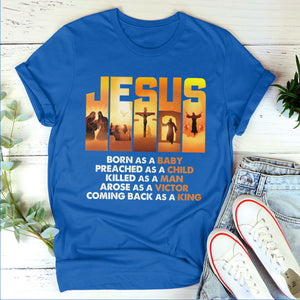 Christian Unisex T-shirt - Jesus Came Back As A King HIM255