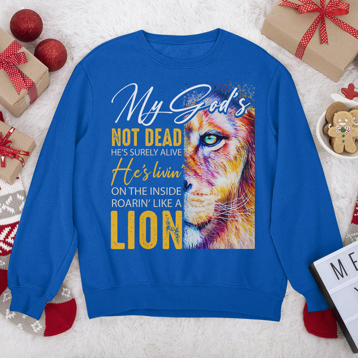 My God‘s Not Dead, He’s Surely Alive - Unique Christian Unisex Sweatshirt AM220