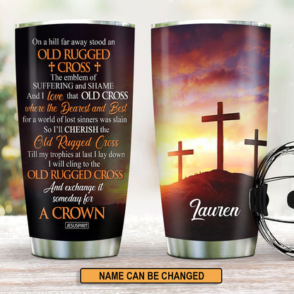 Personalized Cross Stainless Steel Tumbler 20oz - I‘ll Cherish The Old Rugged Cross NUH320