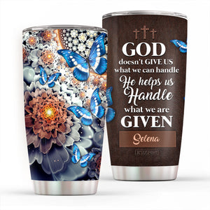 Pretty Personalized Stainless Steel Tumbler 20oz - He Helps Us Handle What We Are Given NUH310