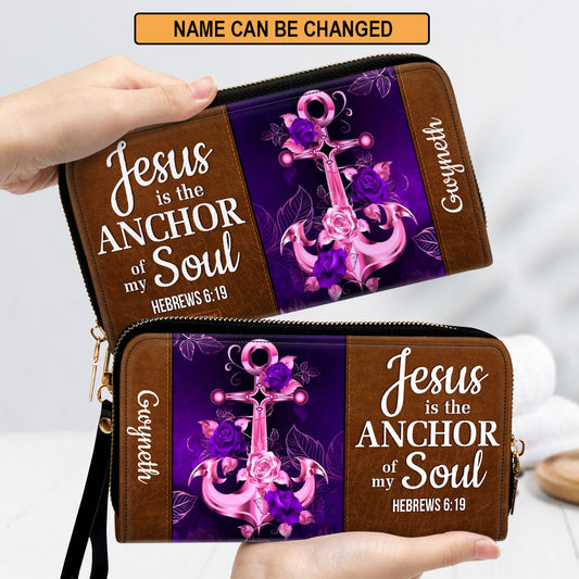 Jesus Is The Anchor Of My Soul - Personalized Christian Clutch Purse CP23