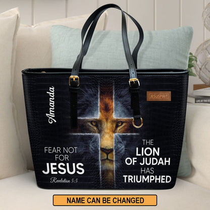 Fear Not For Jesus - Personalized Lion Large Leather Tote Bag H02