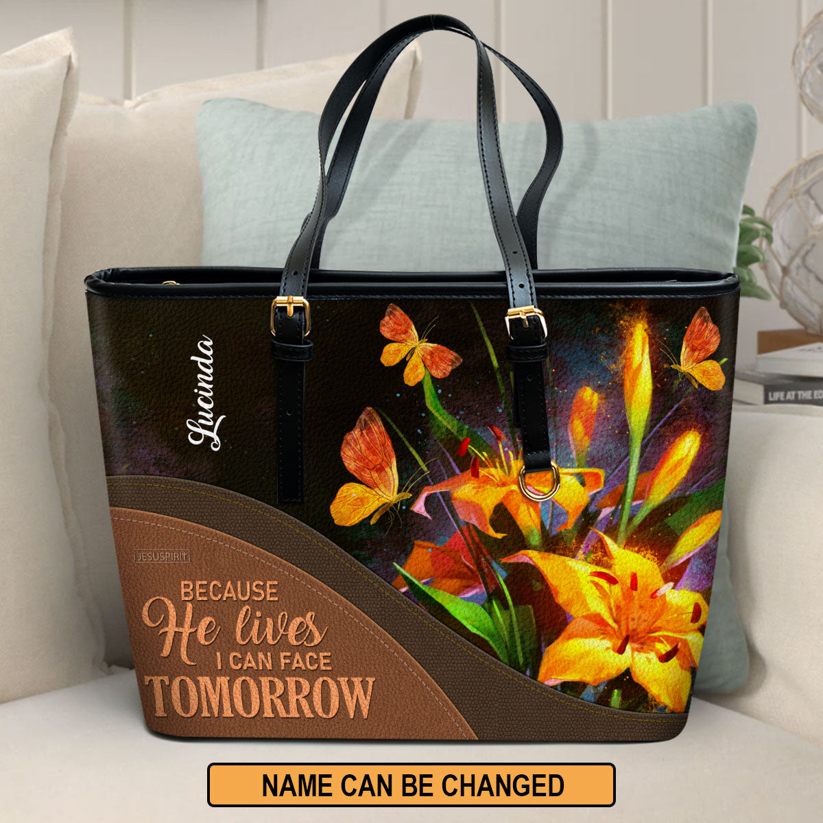 Lovely Personalized Large Leather Tote Bag - Because He Lives, I Can Face Tomorrow H17