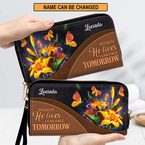 Because He Lives, I Can Face Tomorrow - Unique Personalized Clutch Purse H17