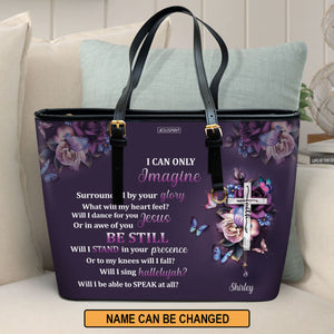 I Can Only Imagine - Special Personalized Cross Large Leather Tote Bag HH175B