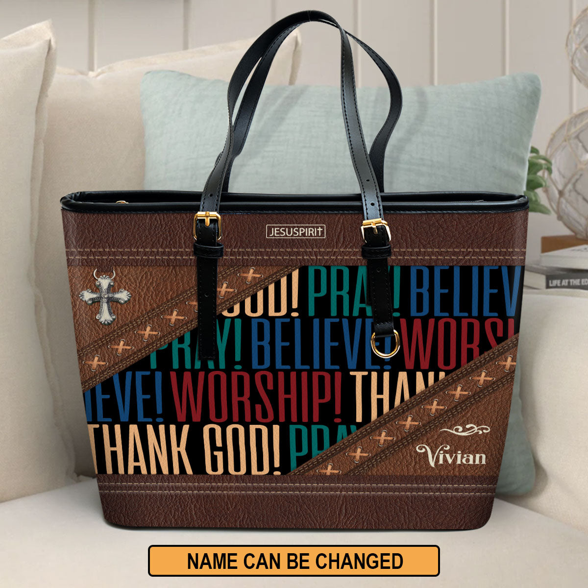 Pray, Believe, Worship - Beautiful Personalized Large Leather Tote Bag NM136