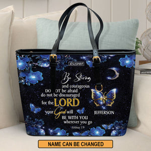 Be Strong And Courageous - Lovely Personalized Large Leather Tote Bag NM143B