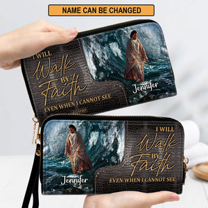 Beautiful Personalized Clutch Purse - I Will Walk By Faith Even I Cannot See NUH262