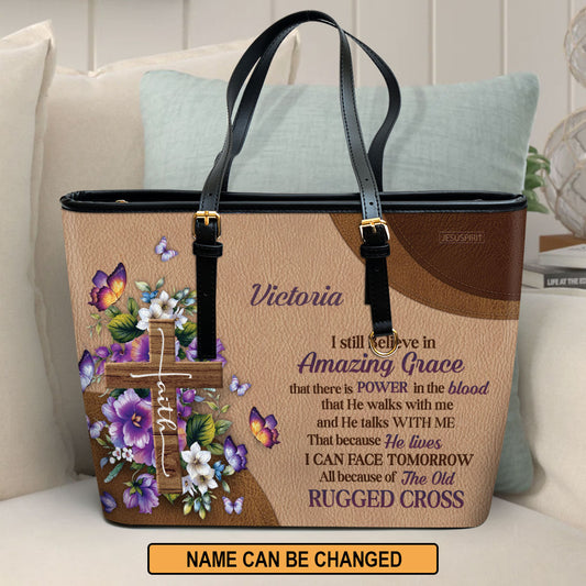 Stunning Personalized Flower Leather Tote Bag - I Still Believe In Amazing Grace NUH269