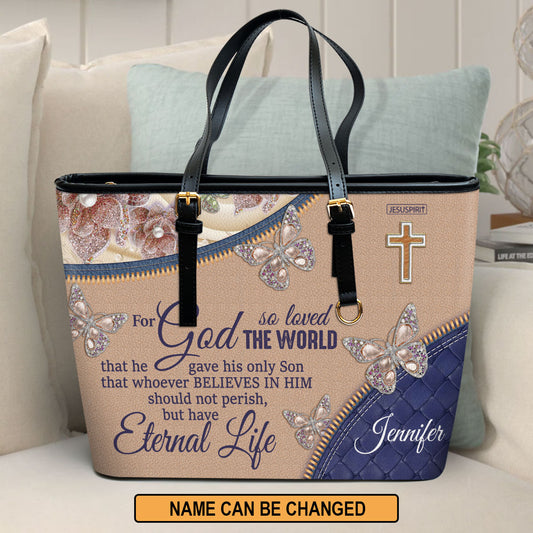 For God So Loved The World - Lovely Personalized Large Leather Tote Bag NUH285