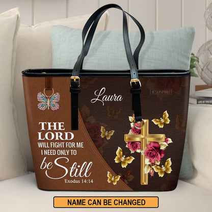 Stunning Personalized Large Leather Tote Bag - The Lord Will Fight For Me NUH298