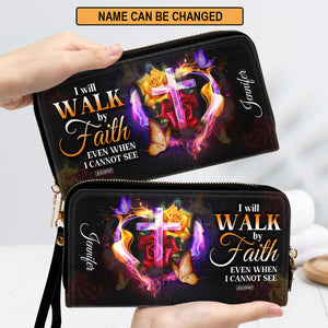 Must-Have Personalized Clutch Purse - I Will Walk By Faith Even When I Cannot See Him NUH433