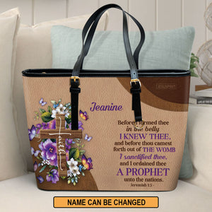 Special Personalized Large Leather Tote Bag - I Ordained Thee A Prophet Unto The Nations NUH487