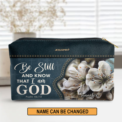 Jesuspirit | Be Still And Know That I Am God | Psalm 46:10 | Personalized Leather Pouch With Zipper | Gift For Worship Member NUHN362