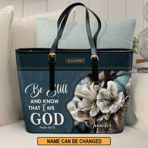 Special Personalized Large Leather Tote Bag - Be Still And Know That I Am God NUHN362