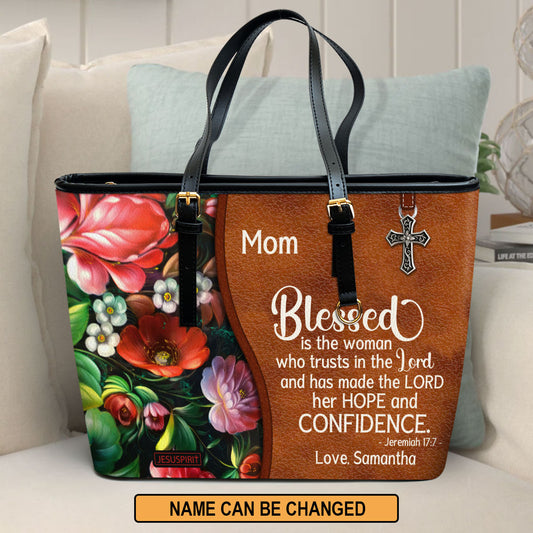 Meaningful Personalized Large Leather Tote Bag - Blessed Is The Woman Who Trusts In The Lord NUHN374