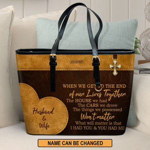 I Had You And You Had Me - Meaningful Personalized Large Leather Tote Bag NUHN390