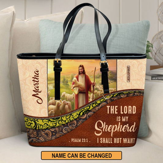 The Lord Is My Shepherd, I Shall Not Want - Awesome Personalized Large Leather Tote Bag NUM301