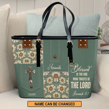 Stunning Personalized Large Leather Tote Bag - Blessed Is The One Who Trusts In The Lord NUM311