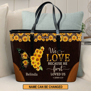 We Love Because He First Loved Us - Special Personalized Large Leather Tote Bag NUM444