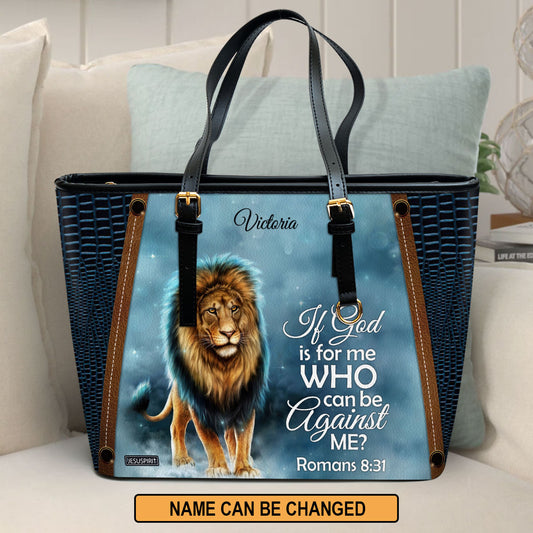 Must-Have Personalized Large Leather Tote Bag - If God Is For Me Who Can Be Against Me NUM461