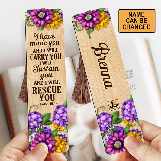 Beautiful Personalized Wooden Bookmarks - I Have Made You And I Will Carry You MH34