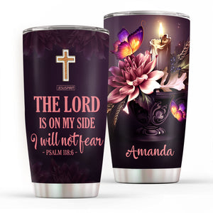 Special Personalized Stainless Steel Tumbler 20oz - I Will Not Fear H12