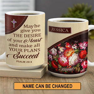 May He Make All Your Plans Succeed - Personalized Flower White Ceramic Mug NUM308