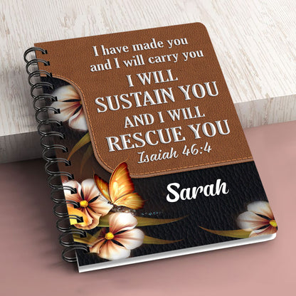 Beautiful Personalized Flower Spiral Journal - I Have Made You And I Will Carry You NUH294