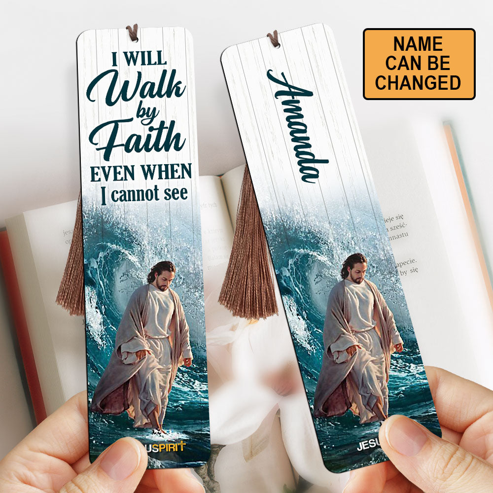 Personalized Wooden Bookmarks - I Will Walk By Faith Even I Cannot See MH25