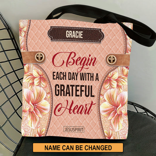 Beautiful Personalized Tote Bag - Begin Each Day With A Grateful Heart HIM296