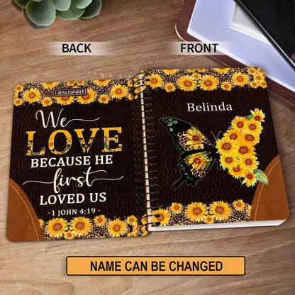 Must-Have Personalized Spiral Journal - We Love Because He First Loved Us NUM444