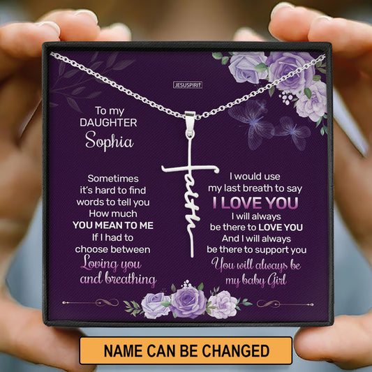 Personalized Faith Cross Necklace - I Will Always Be There To Love You NUH413