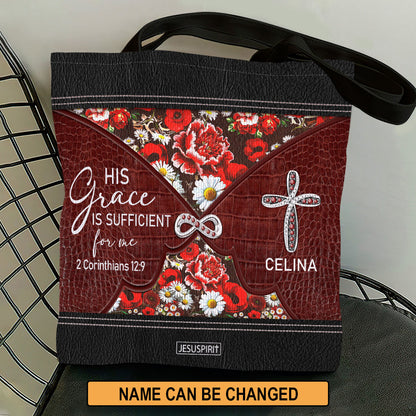 His Grace Is Sufficient For Me - Meaningful Personalized Tote Bag NUM312