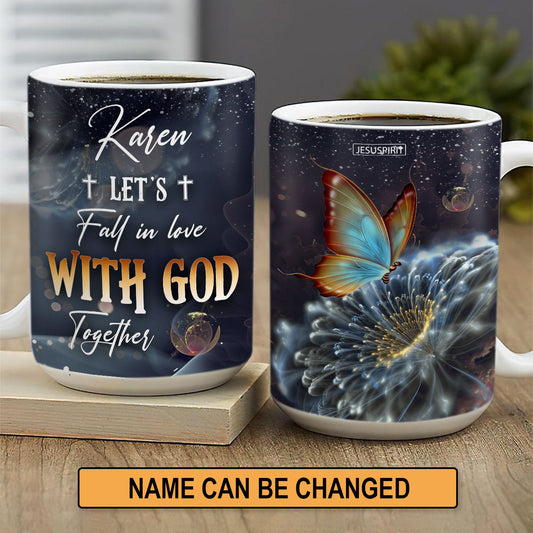 Let’s Fall In Love With God Together - Special Personalized White Ceramic Mug AM235