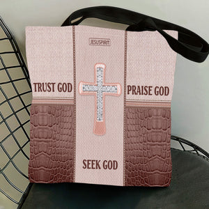 Seek God, Trust God, Praise God - Beautiful Cross Tote Bag AM250