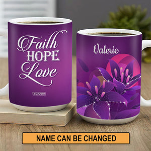 Awesome Personalized White Ceramic Mug - Faith, Hope, Love H07